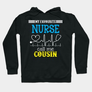 My Favorite Nurse Calls Me cousin Funny Mother's Gift Hoodie